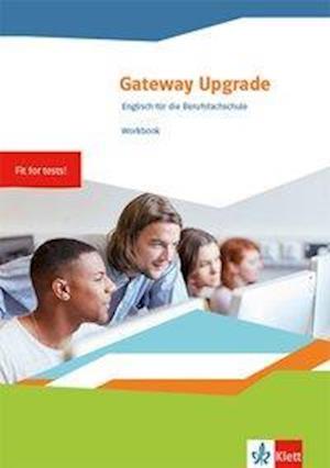 Cover for Klett Ernst /Schulbuch · Gateway Upgrade. Englisch für die Berufsfachschule. Workbook mit Mediensammlung (Pamphlet) (2020)