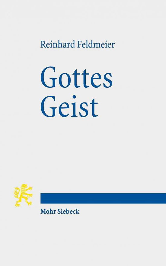 Cover for Reinhard Feldmeier · Gottes Geist: Die biblische Rede vom Geist im Kontext der antiken Welt - Tria Corda (Paperback Book) (2020)