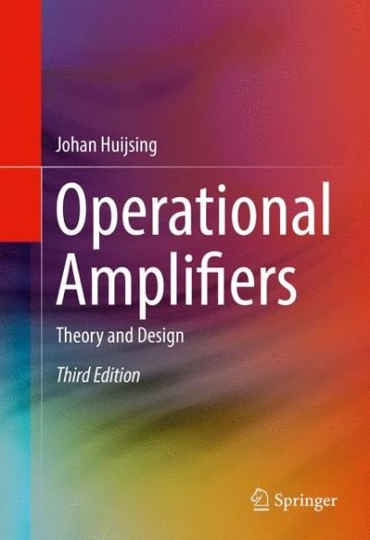 Cover for Johan Huijsing · Operational Amplifiers: Theory and Design (Gebundenes Buch) [3rd ed. 2017 edition] (2016)