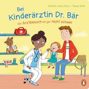 Cover for Kathrin Lena Orso · Bei KinderÃ¤rztin Dr. BÃ¤r, - Ein Arztbesuch Ist Gar Nicht Schwer (Book)
