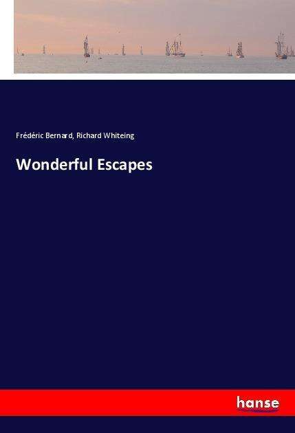 Cover for Bernard · Wonderful Escapes (Book) (2022)