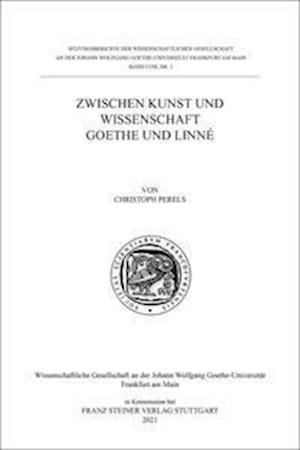 Cover for Christoph Perels · Zwischen Kunst Und Wissenschaft. Goethe Und Linne (Paperback Book) (2021)