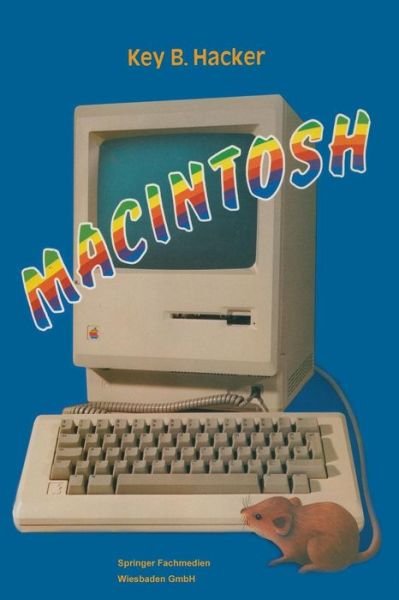 Cover for Key B Hacker · Macintosh: Ein Computer Und Seine Mitwelt (Paperback Book) [1984 edition] (1984)