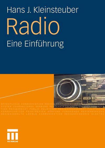 Radio: Eine Einfuhrung - Hans J Kleinsteuber - Bøger - Vs Verlag Fur Sozialwissenschaften - 9783531153261 - 12. december 2011