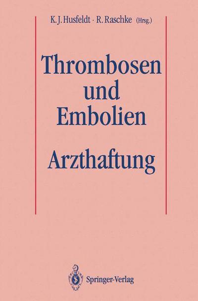 Cover for K J Husfeldt · Thrombosen und Embolien: Arzthaftung (Paperback Book) (1993)