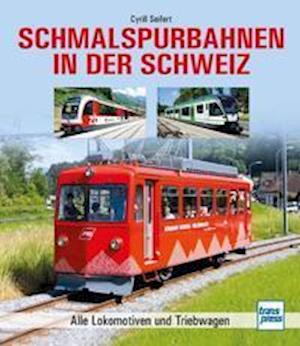 Cover for Cyrill Seifert · Schmalspurbahnen in der Schweiz (Hardcover Book) (2021)