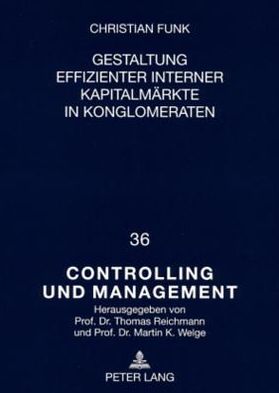 Cover for Christian Funk · Gestaltung Effizienter Interner Kapitalmaerkte in Konglomeraten - Controlling Und Management / Controlling and Management (Paperback Book) [German edition] (2008)