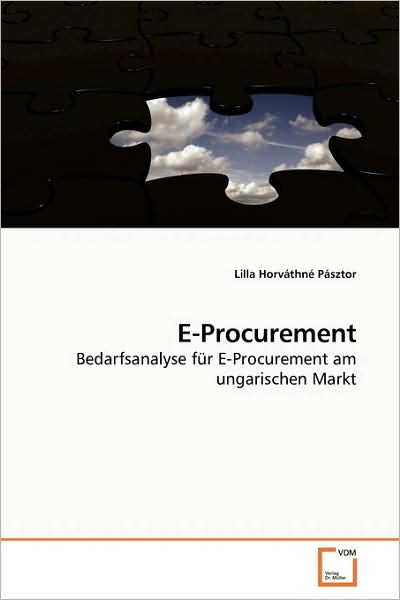 Cover for Lilla Horváthné Pásztor · E-procurement: Bedarfsanalyse Für E-procurement Am Ungarischen Markt (Paperback Bog) (2009)