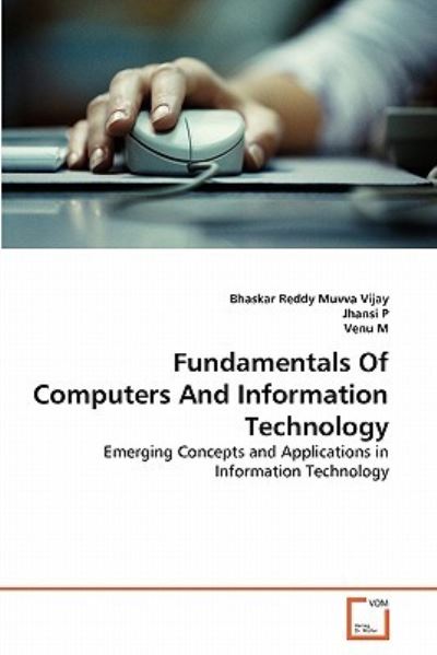 Cover for Venu M · Fundamentals of Computers and Information Technology: Emerging Concepts and Applications in Information Technology (Paperback Book) (2010)