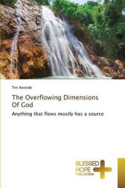 Cover for Awotide Tim · The Overflowing Dimensions of God (Taschenbuch) (2015)