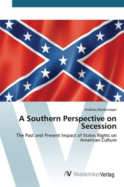 Cover for Niedermayer Andreas · A Southern Perspective on Secession (Paperback Book) (2015)