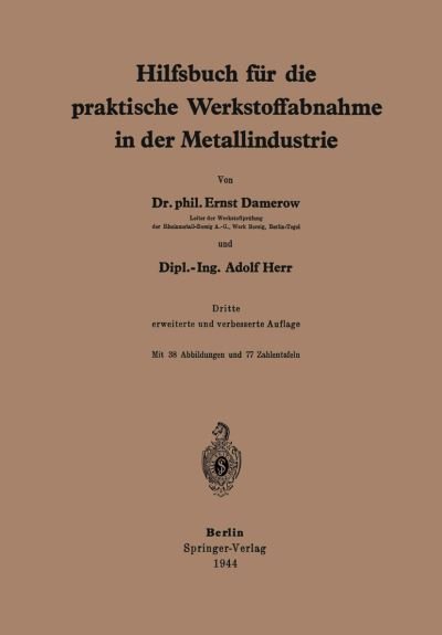 Cover for E Damerow · Hilfsbuch Fur Die Praktische Werkstoffabnahme in Der Metallindustrie (Pocketbok) [3rd 3. Aufl. 1944 edition] (1944)