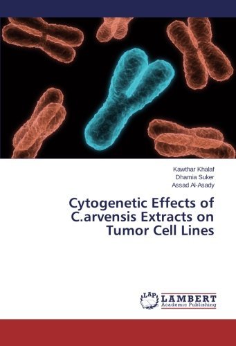 Cover for Assad Al-asady · Cytogenetic Effects of C.arvensis Extracts on Tumor Cell Lines (Pocketbok) (2014)
