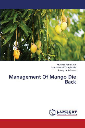 Cover for Ateeq Ur Rehman · Management of Mango Die Back (Pocketbok) (2013)