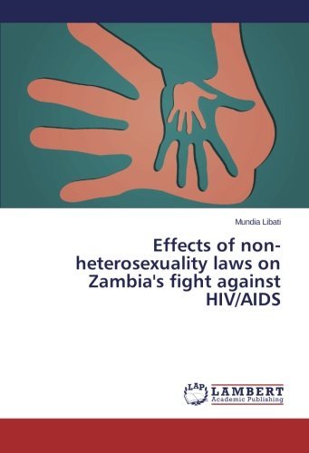 Cover for Mundia Libati · Effects of Non-heterosexuality Laws on Zambia's Fight Against Hiv / Aids (Paperback Bog) (2014)
