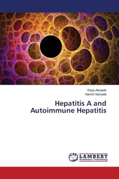 Cover for Hamada Hamid · Hepatitis a and Autoimmune Hepatitis (Pocketbok) (2015)