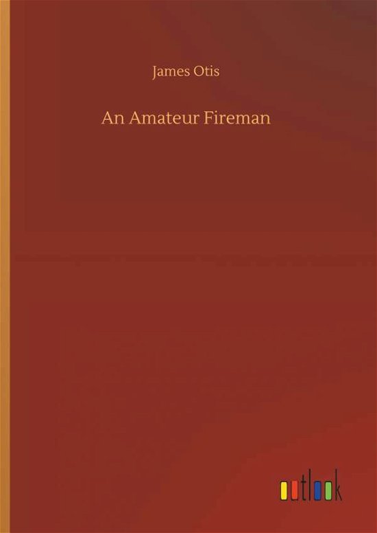 Cover for Otis · An Amateur Fireman (Buch) (2018)