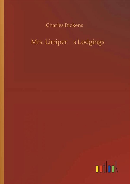 Mrs. Lirriper's Lodgings - Dickens - Books -  - 9783734059261 - September 25, 2019