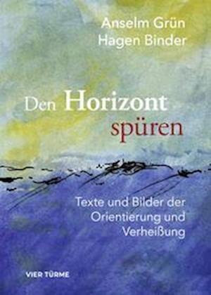 Cover for Anselm Grün · Den Horizont wieder spüren (Buch) (2023)