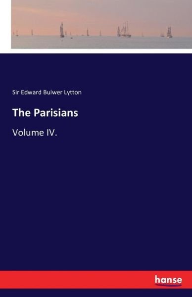 The Parisians - Lytton - Boeken -  - 9783742825261 - 6 augustus 2016