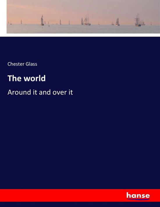 The world - Glass - Books -  - 9783744722261 - March 28, 2017