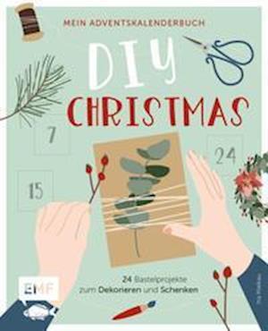 Cover for Ina Mielkau · Mein Adventskalender-Buch: DIY Christmas (Gebundenes Buch) (2021)