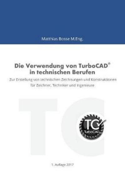 Cover for Bosse · Die Verwendung von TurboCAD in te (Bog)