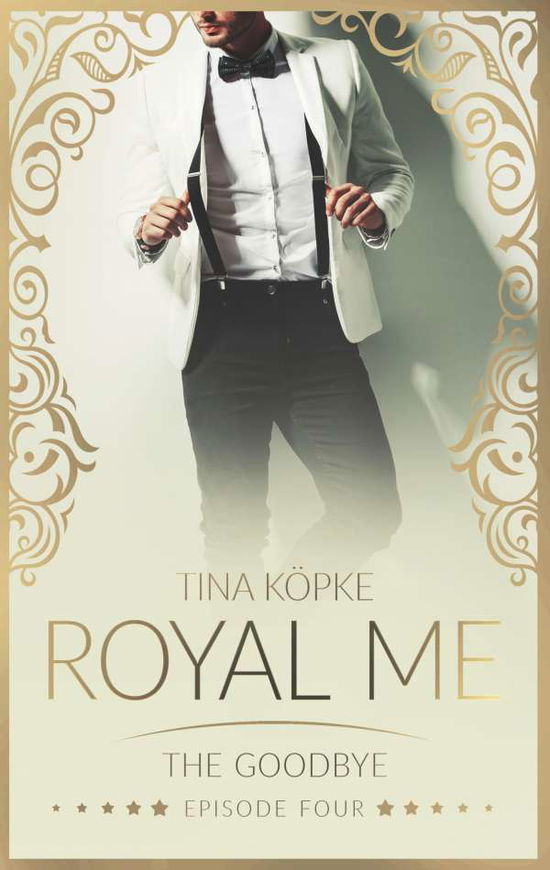 Cover for Köpke · Royal Me - The Goodbye (Book)