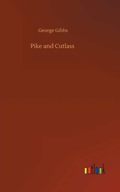 Cover for George Gibbs · Pike and Cutlass (Hardcover bog) (2020)