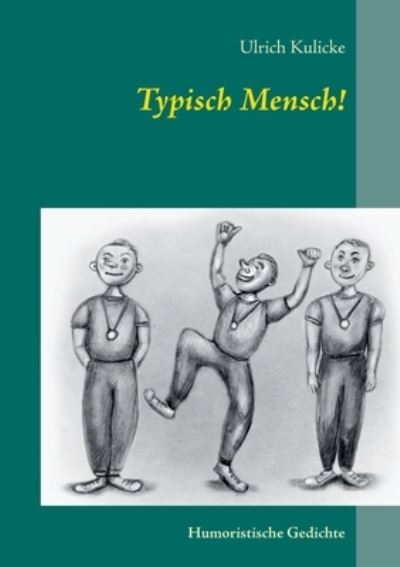 Cover for Ulrich Kulicke · Typisch Mensch! (Paperback Book) (2021)