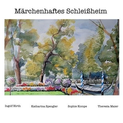 Cover for Hirth Ingolf Hirth · Marchenhaftes Schleiheim (Paperback Book) (2022)