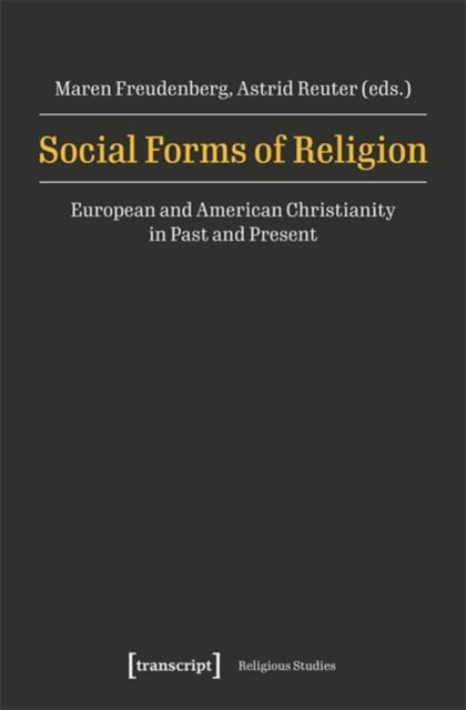Cover for Astrid Reuter-Maren Freudenberg · Social Forms of Religion: European and American Christianity in Past and Present (Paperback Book) (2024)
