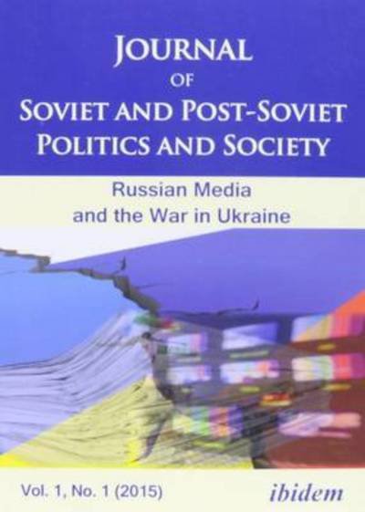 Cover for Julie Fedor · Journal of Soviet and Post-Soviet Politics and S - The Russian Media and the War in Ukraine, Vol. 1, No. 1 (2015) - Journal of Soviet and Post-Soviet Politics and Society (Pocketbok) (2021)