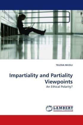 Cover for Telesia Musili · Impartiality and Partiality Viewpoints: an Ethical Polarity? (Paperback Bog) (2009)