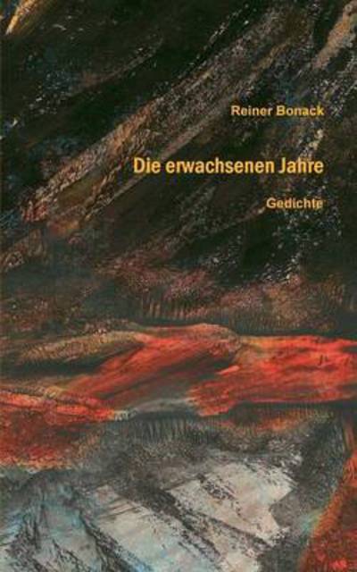 Cover for Reiner Bonack · Die Erwachsenen Jahre (Paperback Book) (2016)