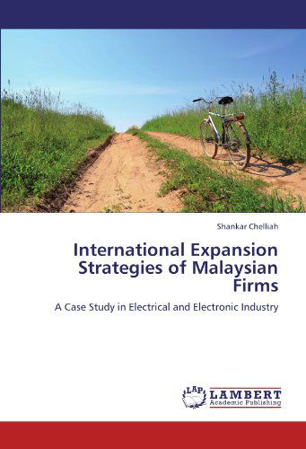 Cover for Shankar Chelliah · International Expansion Strategies of Malaysian Firms: a Case Study in Electrical and Electronic Industry (Paperback Book) (2011)