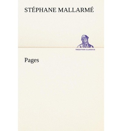 Pages (Tredition Classics) (French Edition) - Stéphane Mallarmé - Libros - tredition - 9783849126261 - 4 de diciembre de 2012