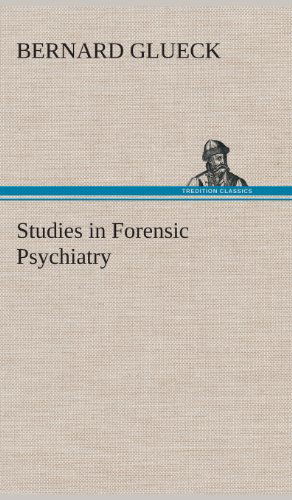 Cover for Bernard Glueck · Studies in Forensic Psychiatry (Gebundenes Buch) (2013)