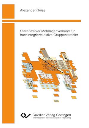 Cover for Alexander Geise · Starr-flexibler Mehrlagenverbund für hochintegrierte aktive Gruppenstrahler (Paperback Book) (2011)