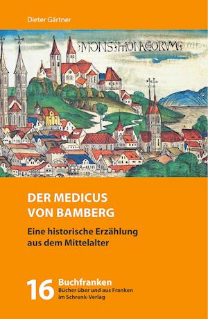 Cover for Dieter Gärtner · Der Medicus von Bamberg (Paperback Book) (2018)