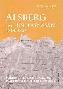 Cover for Betz · Alsberg im Hinterspessart, 1814-18 (Book)