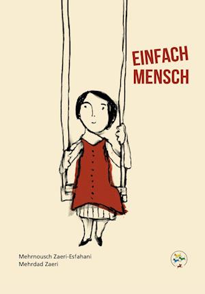 Cover for Mehrnousch Zaeri-Esfahani · Einfach Mensch (Book) (2024)