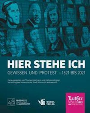 Cover for Thomas Kaufmann · Hier stehe ich. Gewissen und Protest - 1521 bis 2021 (Paperback Book) (2021)