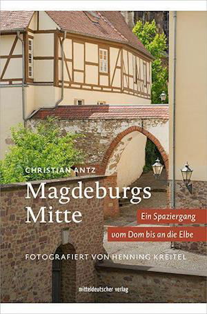 Cover for Christian Antz · Magdeburgs Mitte (Pocketbok) (2022)