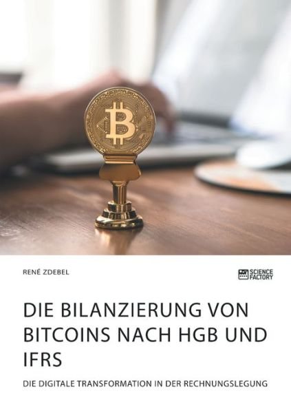 Cover for Zdebel · Die Bilanzierung von Bitcoins na (Bog) (2019)