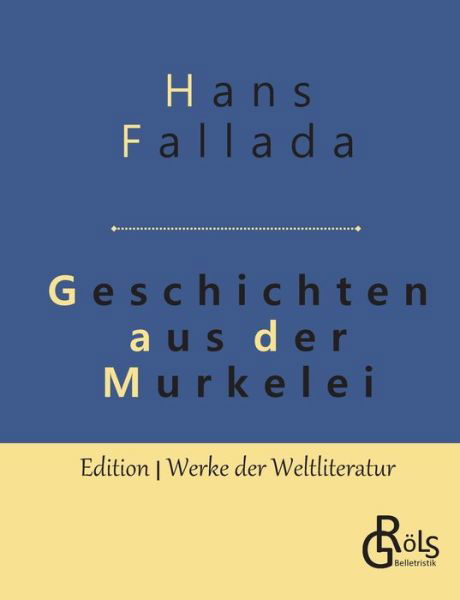 Cover for Hans Fallada · Geschichten aus der Murkelei (Paperback Book) (2019)