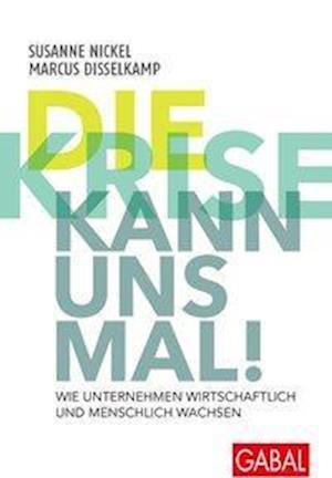 Die Krise kann uns mal! - Nickel - Bücher -  - 9783967390261 - 