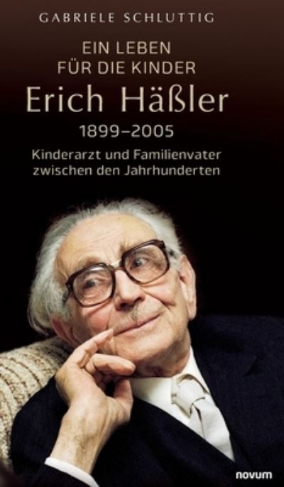 Cover for Gabriele Schluttig · Ein Leben für die Kinder  Erich Häßler 18992005 (Book) (2023)