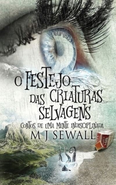 Cover for Next Chapter · O Festejo das Criaturas Selvagens - Contos de Uma Mente Indisciplinada (Paperback Bog) (2022)