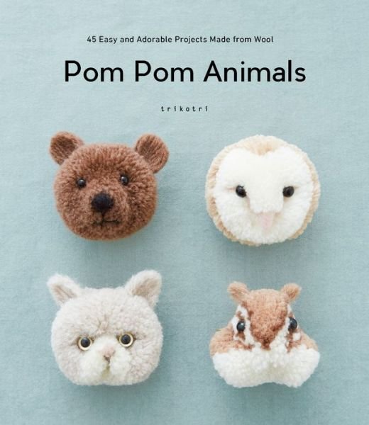 Pom Pom Animals: 45 Easy and Adorable Projects Made from Wool - Trikotri - Boeken - Nippan IPS - 9784865051261 - 21 juni 2018
